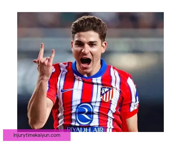 马竞中场展现强硬风格，球队竞争力持续提升状态值得关注